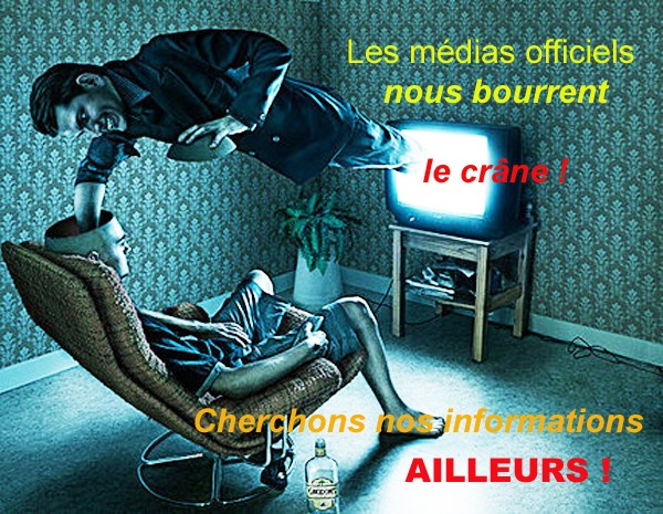 Les médias officiels nous bourrent le crâne 