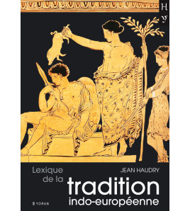 lexique de la tradition indo europeenne de jean haudry